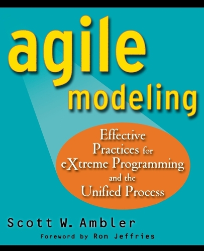 Бумажная книга «Agile Modeling: Effective Practices for eXtreme Programming and the Unified Process», автор Скотт Эмблер - фото №1
