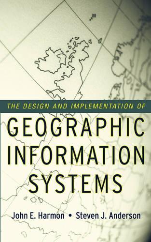 Бумажная книга «The Design and Implementation of Geographic Information Systems», авторов Джон Э. Хармон, Стивен Дж. Андерсон - фото №1