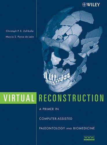 Паперова книга «Virtual Reconstruction: A Primer in Computer-Assisted Paleontology and Biomedicine», авторів Крістоф П. Цоллікофер, Марсія Понсе де Леон - фото №1