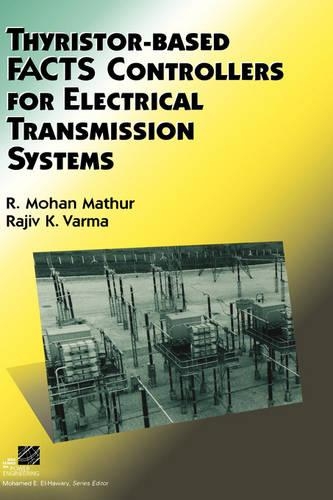 Паперова книга «Thyristor-Based FACTS Controllers for Electrical Transmission Systems», авторів Р. Мохан Матхур, Раджив К. Варма - фото №1