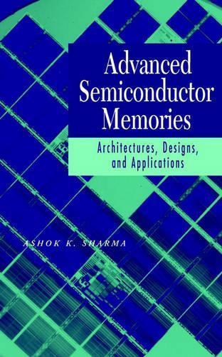 [object Object] «Advanced Semiconductor Memories: Architectures, Designs, and Applications», автор Ашок К. Шарма - фото №1