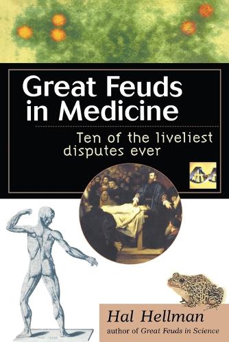 Бумажная книга «Great Feuds in Medicine: Ten of the Liveliest Disputes Ever», автор Хэл Хеллман - фото №1