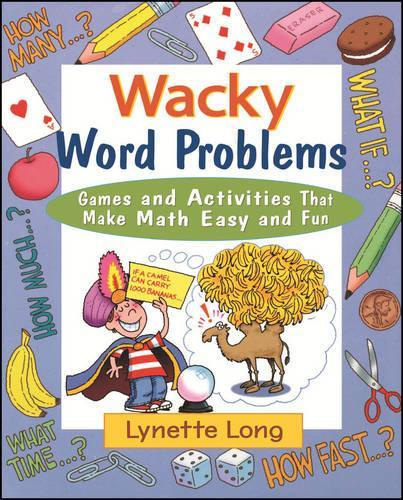 [object Object] «Wacky Word Problems: Games and Activities That Make Math Easy and Fun», автор Линетт Лонг - фото №1