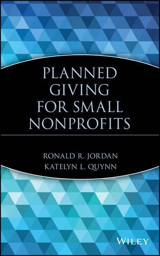 Паперова книга «Planned Giving for Small Nonprofits», авторів Кейтлін Л. Квінн, Рональд Р. Джордан - фото №1