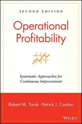 Паперова книга «Operational Profitability: Systematic Approaches for Continuous Improvement», авторів Патрік Дж. Кордон, Роберт М. Торок - фото №1