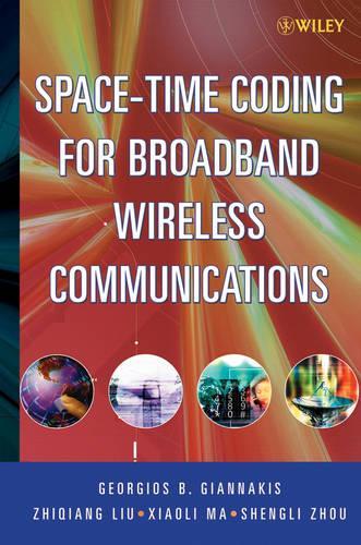 [object Object] «Space-Time Coding for Broadband Wireless Communications», авторов Георгиос Б. Гианнакис, Шэн Чжоу, Сяоли Ма, Чжицян Лю - фото №1