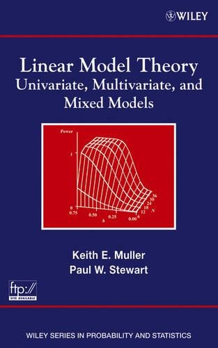 [object Object] «Linear Model Theory: Univariate, Multivariate, and Mixed Models», авторов Кит Э. Мюллер, Пол В. Стюарт - фото №1