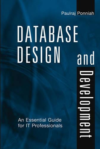 Бумажная книга «Database Design and Development: An Essential Guide for IT Professionals», автор Паульрадж Понния - фото №1
