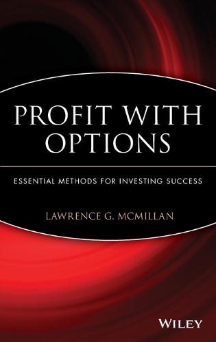 Бумажная книга «Profit With Options: Essential Methods for Investing Success», автор Лоуренс Г. Макмиллан - фото №1