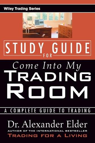 [object Object] «Study Guide for Come Into My Trading Room: A Complete Guide to Trading», автор Александр Элдер - фото №1