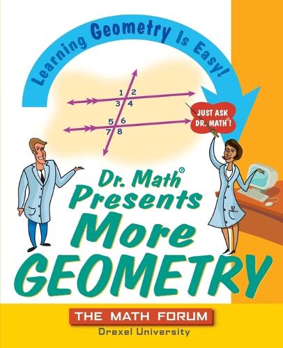 [object Object] «Dr. Math Presents More Geometry: Learning Geometry is Easy! Just Ask Dr. Math», автор Математичний форум - фото №1