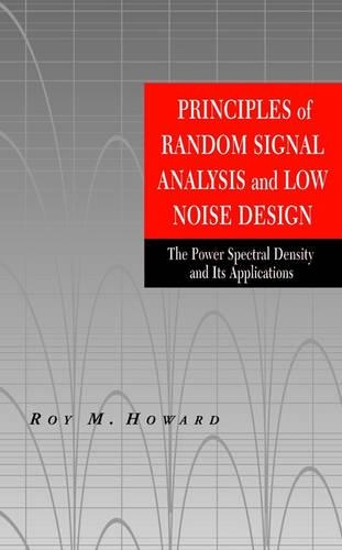 [object Object] «Principles of Random Signal Analysis and Low Noise Design: The Power Spectral Density and its Applications», автор Рой М. Говард - фото №1