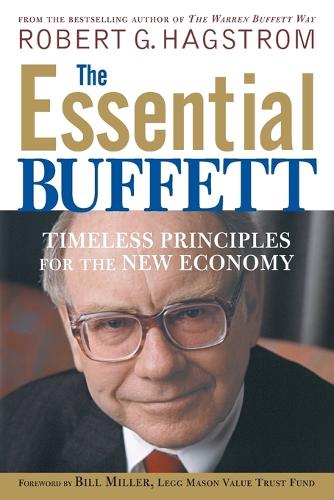 Бумажная книга «The Essential Buffett: Timeless Principles for the New Economy», автор Роберт Г. Хагстром - фото №1