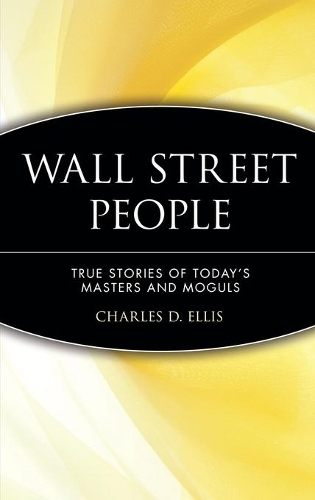 Паперова книга «Wall Street People: True Stories of Today's Masters and Moguls», автор Чарльз Д. Елліс - фото №1