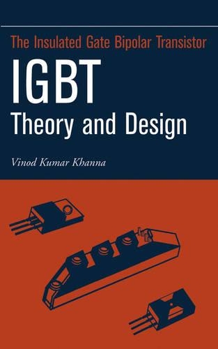 Паперова книга «Insulated Gate Bipolar Transistor IGBT Theory and Design», автор Винод Кумар Ханна - фото №1