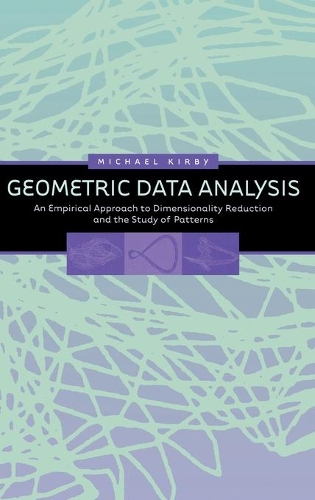 [object Object] «Geometric Data Analysis: An Empirical Approach to Dimensionality Reduction and the Study of Patterns», автор Майкл Кирби - фото №1