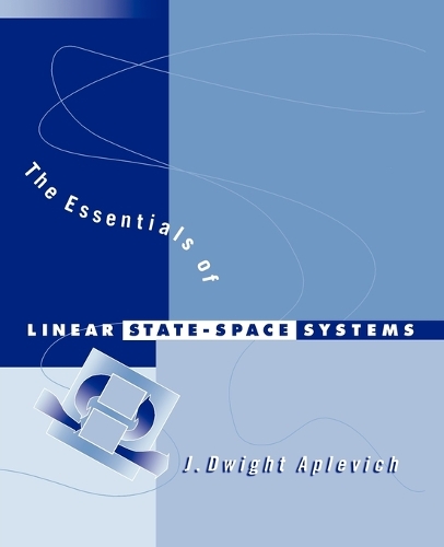 Паперова книга «The Essentials of Linear State-Space Systems», автор Дж. Дуайт Аплевич - фото №1