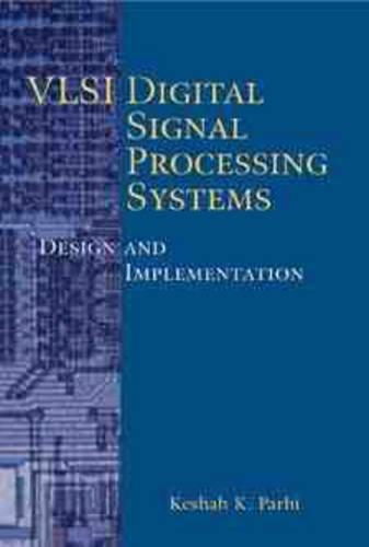 [object Object] «VLSI Digital Signal Processing Systems: Design and Implementation», автор Кешаб К. Пархи - фото №1