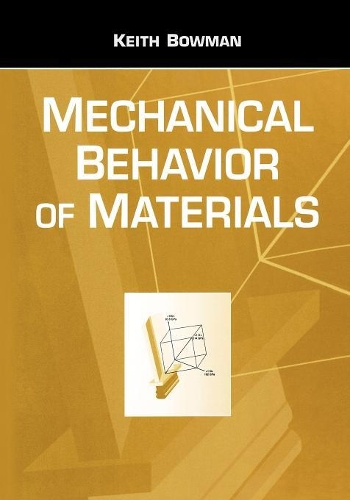 Паперова книга «Mechanical Behavior of Materials», автор Кіт Боуман - фото №1