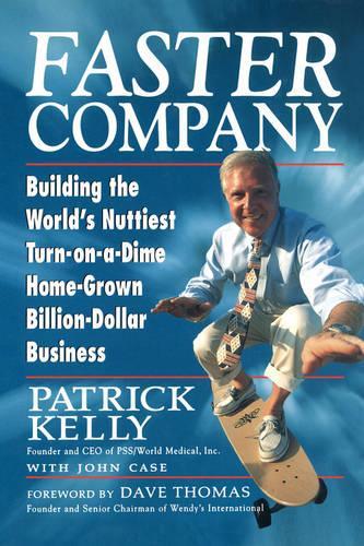 Бумажная книга «Faster Company: Building the World's Nuttiest, Turn-on-a-Dime, Home-Grown, Billion-Dollar Business», автор Патрик Келли - фото №1