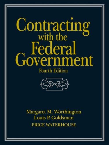 Паперова книга «Contracting with the Federal Government», авторів Луїс П. Голдсман, Маргарет М. Вортінгтон - фото №1