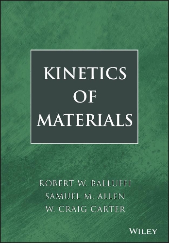 Паперова книга «Kinetics of Materials», авторів Роберт В. Балуффі, Семюел М. Аллен, В. Крейг Картер - фото №1