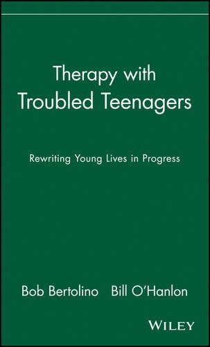 Бумажная книга «Therapy with Troubled Teenagers: Rewriting Young Lives in Progress», автор Боб Бертолино - фото №1