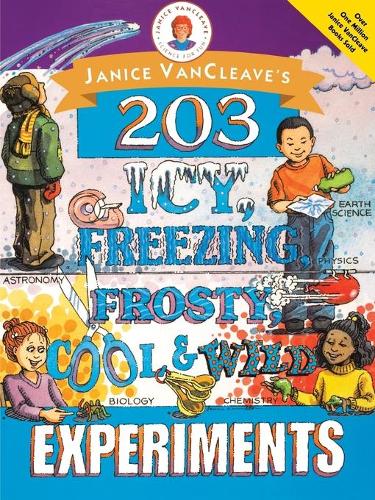 Бумажная книга «Janice VanCleave's 203 Icy, Freezing, Frosty, Cool, and Wild Experiments», автор Дженис Ванклив - фото №1