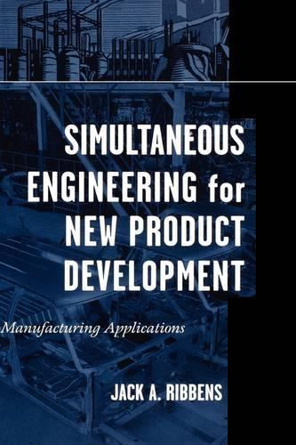 Бумажная книга «Simultaneous Engineering for New Product Development: Manufacturing Applications», автор Джек Риббенс - фото №1