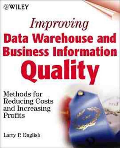 [object Object] «Improving Data Warehouse and Business Information Quality: Methods for Reducing Costs and Increasing Profits», автор Ларрі П. Інгліш - фото №1