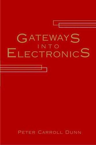 Паперова книга «Gateways Into Electronics», автор Пітер Керролл Данн - фото №1