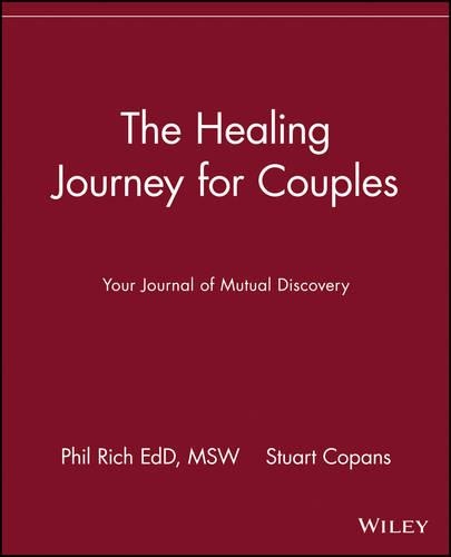 Бумажная книга «The Healing Journey for Couples: Your Journal of Mutual Discovery», авторов Фил Рич, Стюарт Копанс - фото №1