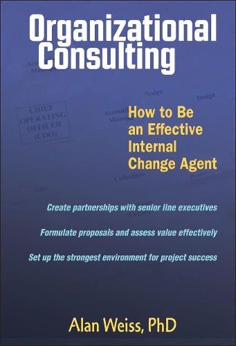 [object Object] «Organizational Consulting: How to Be an Effective Internal Change Agent», автор Алан Вайс - фото №1