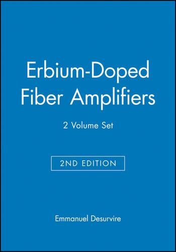 Бумажная книга «Erbium-Doped Fiber Amplifiers, 2 Volume Set», автор Эммануэль Десурвир - фото №1