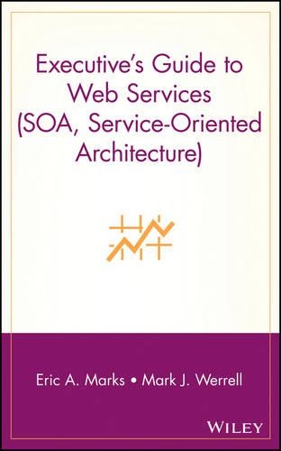 [object Object] «Executive's Guide to Web Services (SOA, Service-Oriented Architecture)», авторів Ерік А. Маркс, Марк Веррелл - фото №1