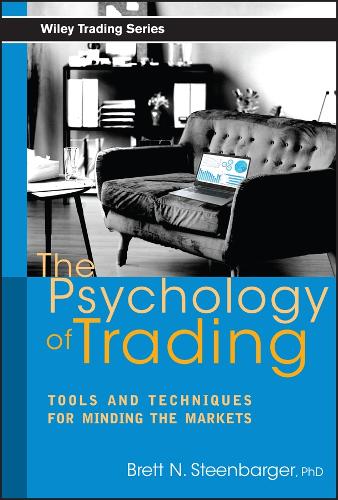 Паперова книга «The Psychology of Trading: Tools and Techniques for Minding the Markets», автор Бретт Н. Стінбаргер - фото №1