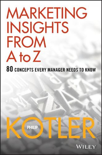 Бумажная книга «Marketing Insights from A to Z: 80 Concepts Every Manager Needs to Know», автор Филип Котлер - фото №1