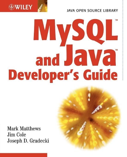 [object Object] «MySQL and Java Developer's Guide», авторів Джим Коул, Джозеф Д. Градецькі, Марк Метьюз - фото №1