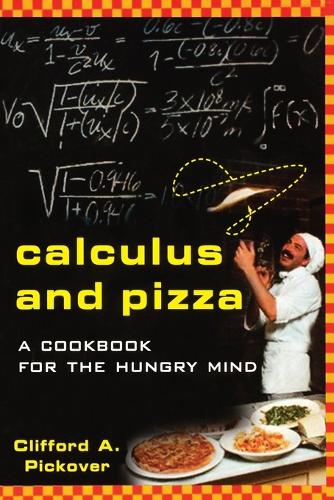 Паперова книга «Calculus and Pizza: A Cookbook for the Hungry Mind», автор Кліффорд А. Піковер - фото №1