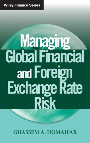 Бумажная книга «Managing Global Financial and Foreign Exchange Rate Risk», автор Гассем А. Хомайфар - фото №1