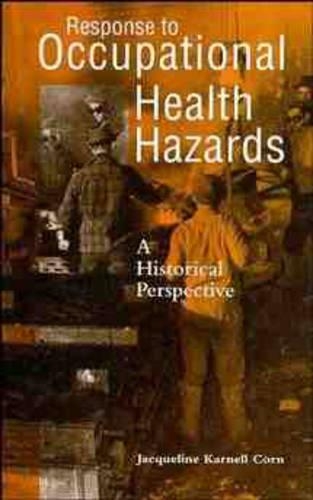 Бумажная книга «Response to Occupational Health Hazards: A Historical Perspective», автор Жаклин Карнелл Корн - фото №1