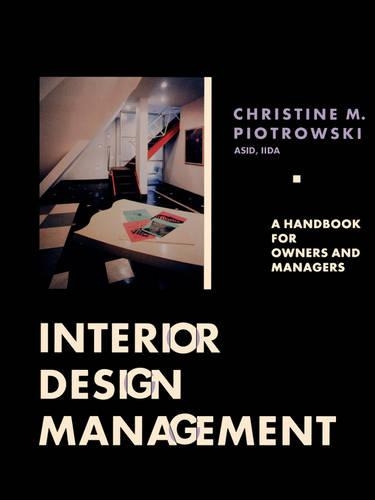 Паперова книга «Interior Design Management: A Handbook for Owners and Managers», автор Крістін М. Піотровскі - фото №1