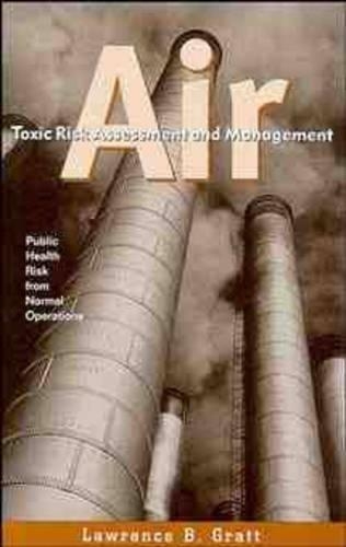 Бумажная книга «Air Toxic Risk Assessment and Management: Public Health Risk from Normal Operations», автор Лоуренс Б. Гратт - фото №1