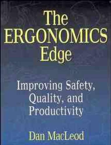 Паперова книга «The Ergonomics Edge: Improving Safety, Quality, and Productivity», автор Ден Маклеод - фото №1