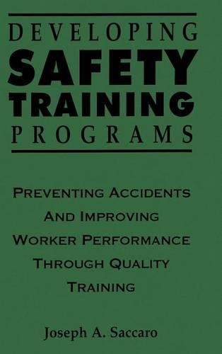 Паперова книга «Developing Safety Training Programs: Preventing Accidents and Improving Worker Performance through Quality Training», автор Джозеф А. Саккаро - фото №1