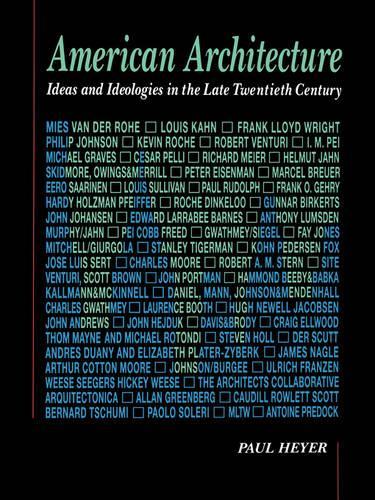 Паперова книга «American Architecture: Ideas and Ideologies in the Late Twentieth Century», автор Пол Хейєр - фото №1