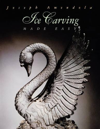 Паперова книга «Ice Carving Made Easy», автор Джозеф Амендола - фото №1
