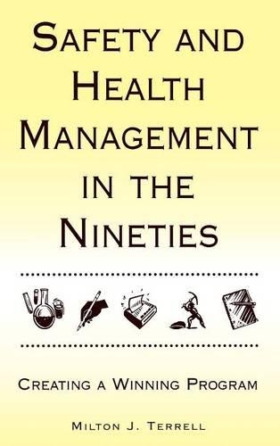 Паперова книга «Safety and Health Management in the Nineties: Creating a Winning Program», автор Мілтон Дж. Террелл - фото №1