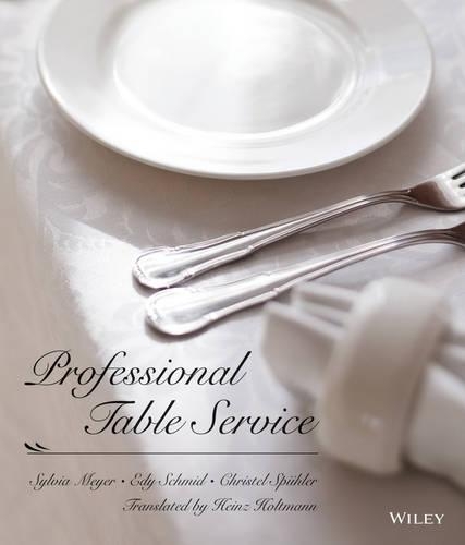 Бумажная книга «Professional Table Service», авторов Кристель Шпюлер, Эди Шмид, Сильвия Мейер - фото №1