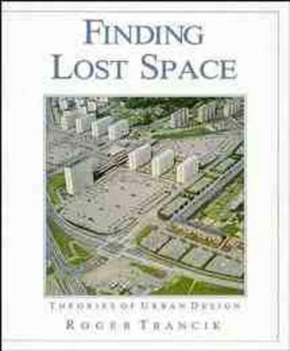 Бумажная книга «Finding Lost Space: Theories of Urban Design», автор Роджер Трансик - фото №1